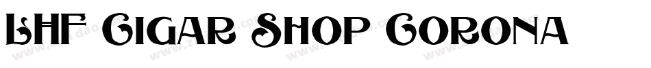 LHF Cigar Shop Corona字体转换